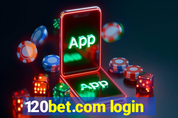 120bet.com login